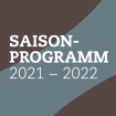 Saisonbroschüre 2021-22